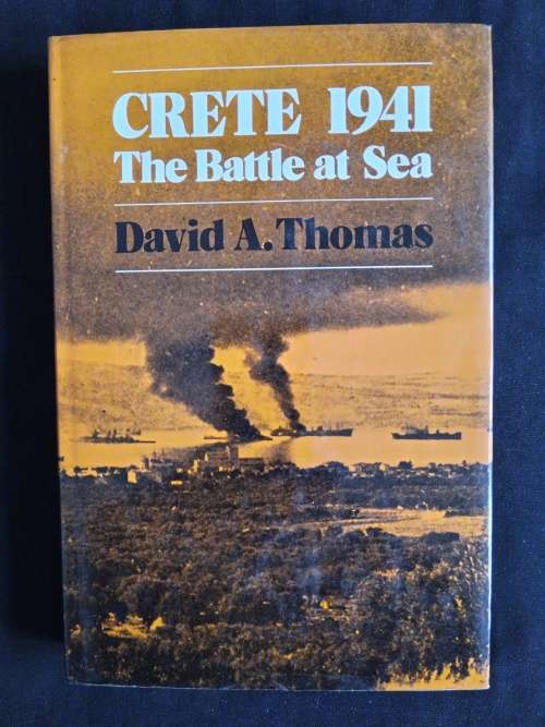 Crete 1941: The Battle at Sea by David A. Thomas