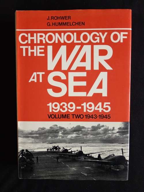 Chronology of The War at Sea 1939-1945 Volume two: 1943-1945 by J. Rohwer & G. Hümmelchen