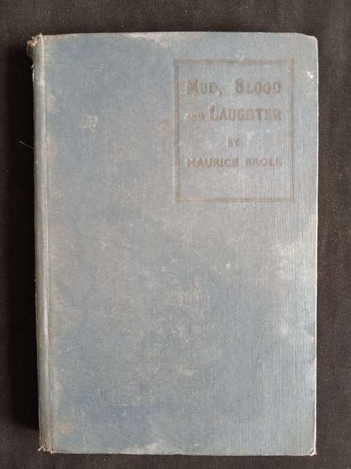 Mud, Blood & Laughter by Maurice Broll