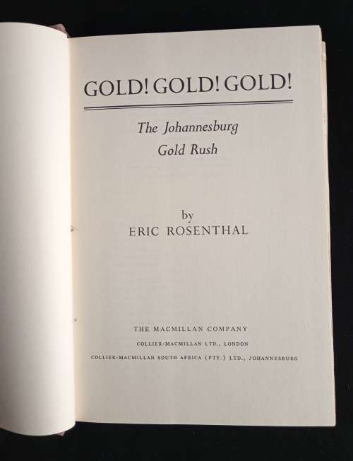 Gold! Gold! Gold! The Johannesburg Gold Rush by Eric Rosenthal