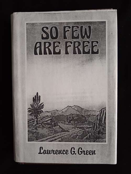 So Few are Free by Lawrence G. Green