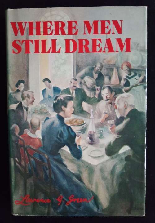 Where Men Still Dream by Lawrence G. Green