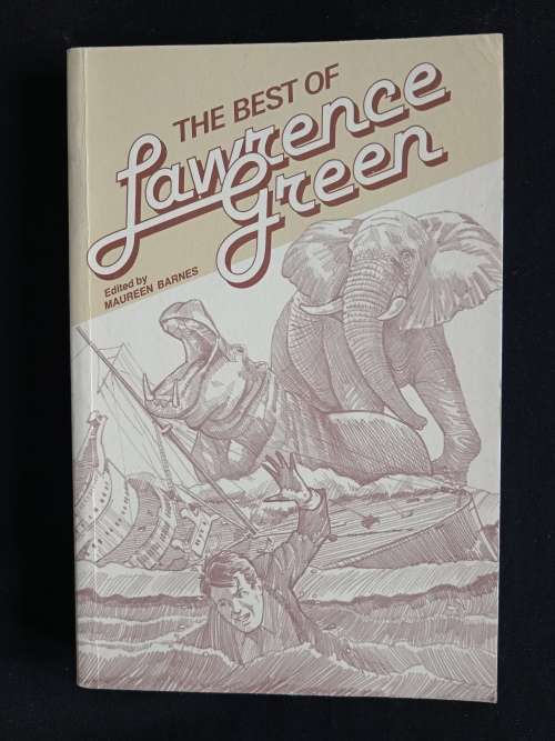 The Best of Lawrence Green - Edited by Maureen Barnes