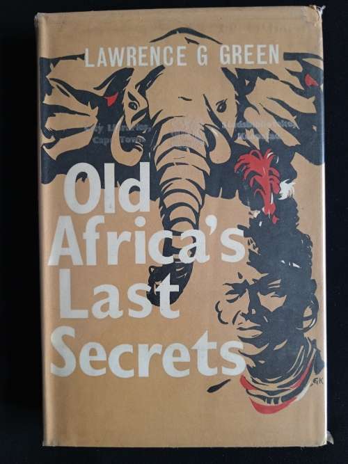 Old Africa`s Last Secrets by Lawrence G. Green