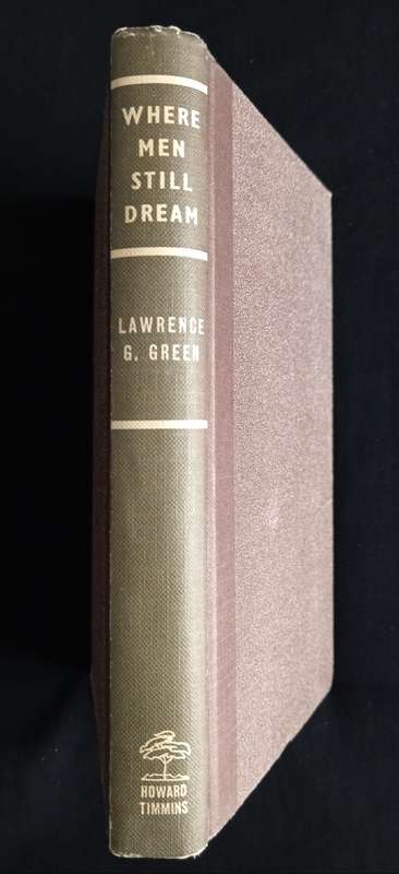 Where Men Still Dream by Lawrence G. Green