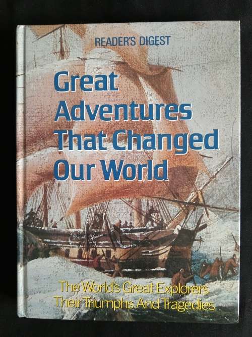 Great Adventures That Changed Our World by Reader`s Digest