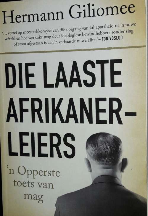 Die Laaste Afrikaner-Leiers - Hermann Giliomee