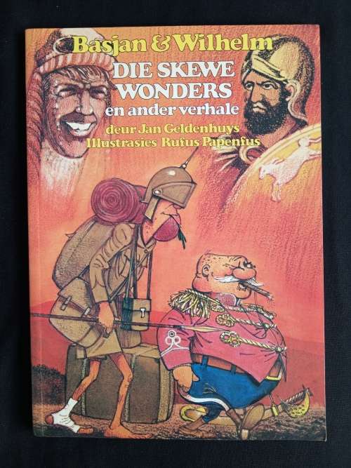 Bashan & Wilhelm: Die Skewe Wonders & ander verhale by Jan Geldenhuys & Rufus Papenfus(Illustrator)