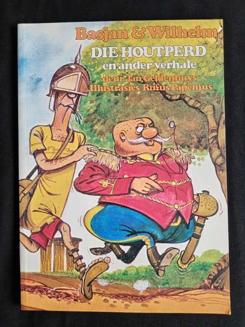 Basjan & Wilhelm: Die Houtperd en ander verhale by Jan Geldenhuys & Rufus Papenfus (Illustrator)