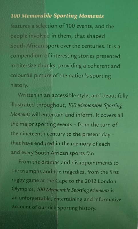 100 Memorable Sporting Moments: Events that united South Africa by Peter Joyce