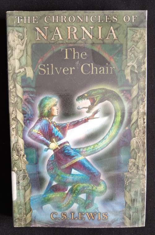 The Chronicles of Narnia 6: The Silver Chair by C. S. Lewis