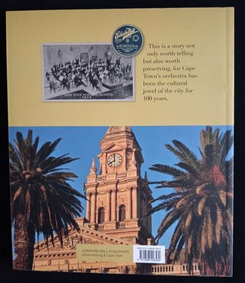 A Century of Symphony: The story of Cape Town`s Orchestra by L. Heyneman & S. de Kock Gueller