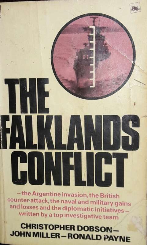The Falklands Conflict - Christoper Dobson - John Miller - Ronald Payne