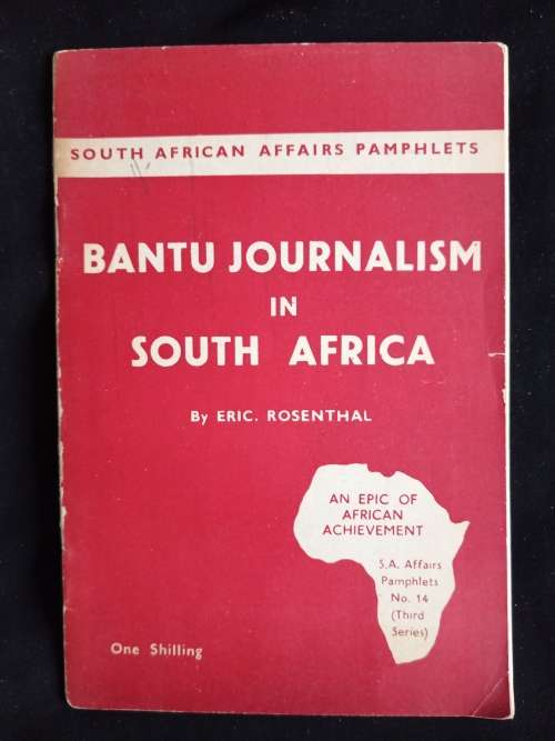 Bantu Journalism in South Africa by Eric Rosenthal