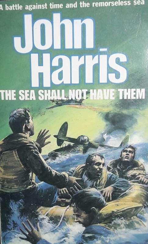 The Sea Shall Not Have Them - John Harris