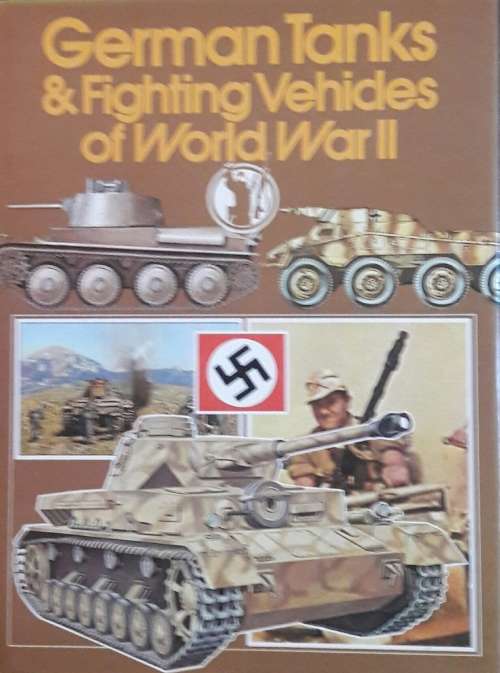 German Tanks & Fighting Vehicles of World War II
