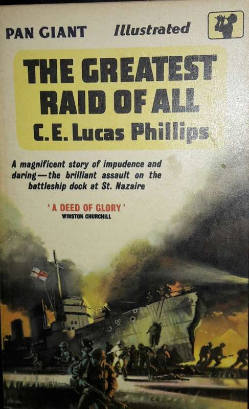 The Greatest Raid Of All- C E Lucas Phillips