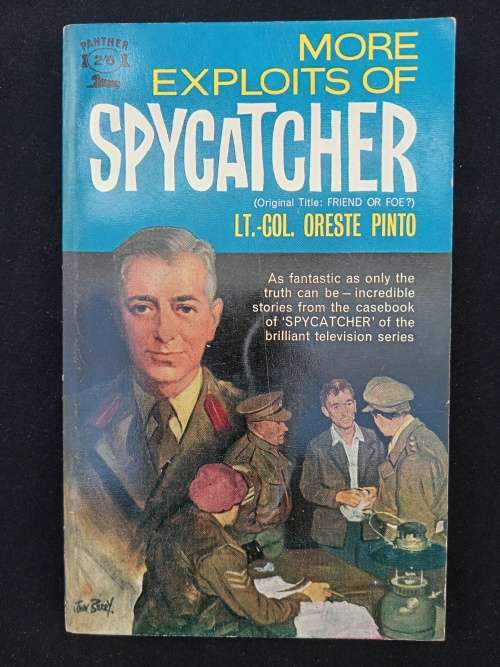 More Exploits of Spycatcher by Lt Col Oreste Pinto