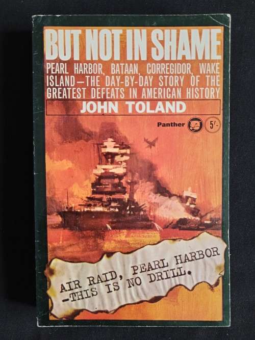 But Not in Shame: The 6 months after Pearl Harbor by John Toland