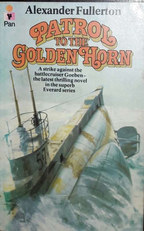 Patrol To The Golden Horn - Alexander Fullerton