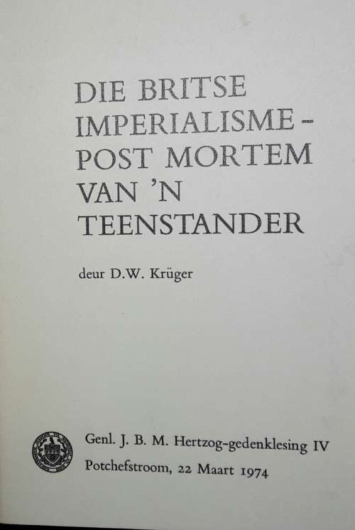 Die Britse Imperialisme-Post Mortem Van `n Teenstander - D W Kruger
