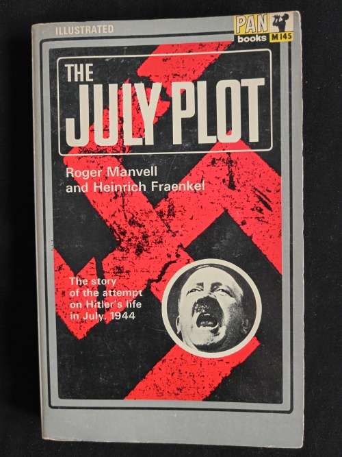 The July Plot by Roger Manvell & Heinrich Fraenkel