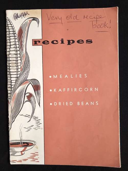 Recipes: Mealies, K@ffir Corn, Dried Beans