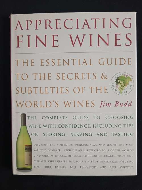 Appreciating Fine Wines by Jim Budd