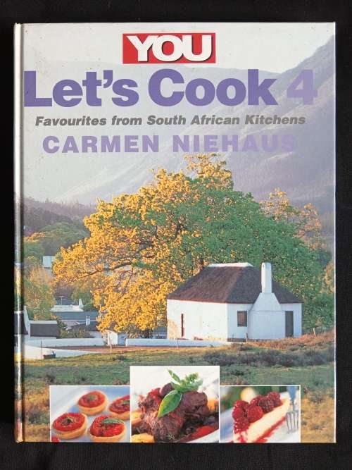 Let`s Cook 4: Favourites from South African Kitchens by Carmen Niehaus