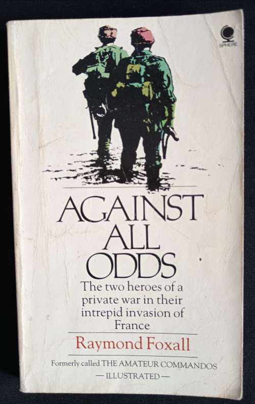 Against All Odds by Raymond Foxall