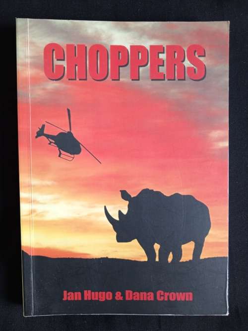 Choppers by Jan Hugo & Dana Crown