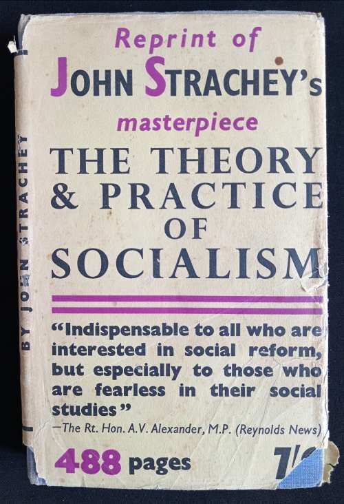 The Theory & Practice of Socialism by John Strachey
