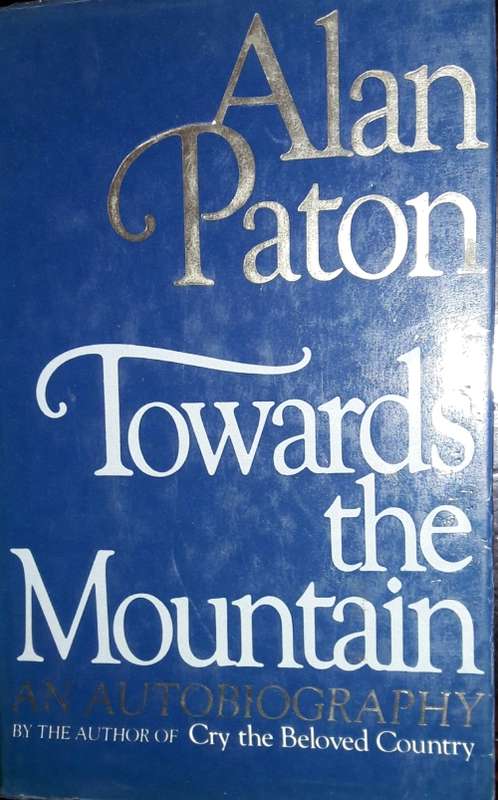 Towards The Mountain - Alan Paton