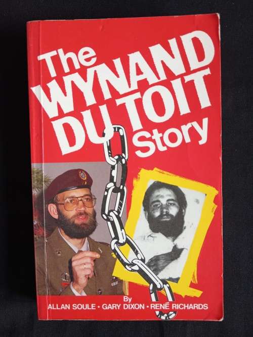 The Wynand du Toit Story by Allan Soule, Gary Dixon & René Richards