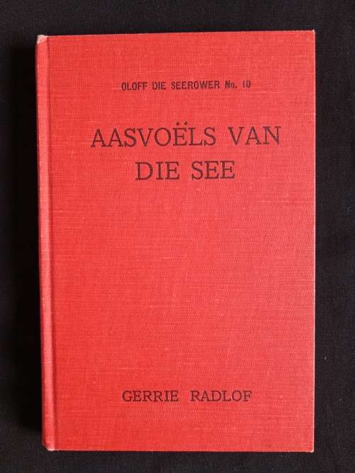 Aasvoëls van Die See - Oloff die Seerower-reeks Nr. 10 by Gerrie Radlof