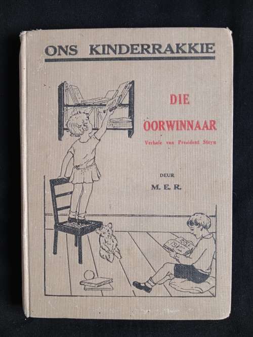 Die Oorwinnaar: Verhale van President Steyn by M. E. Rothmann