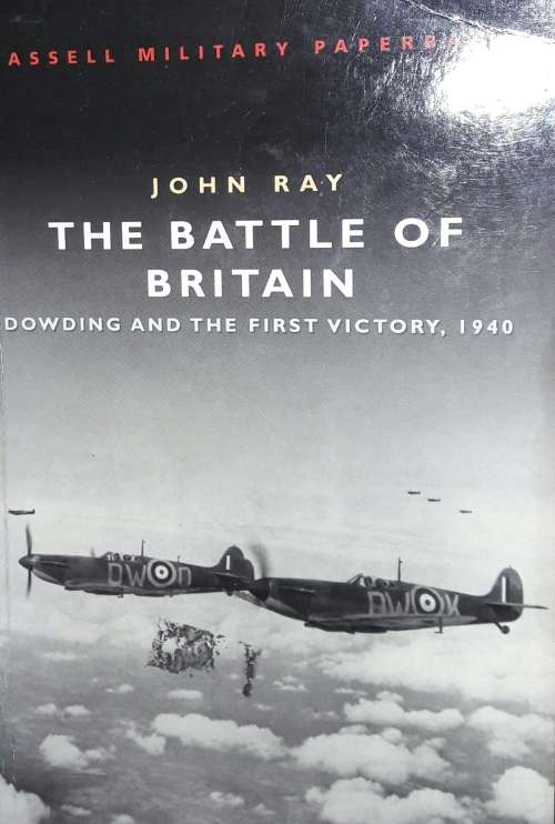 Cassell Military Paperbacks - The Battle Of Britain - John Ray