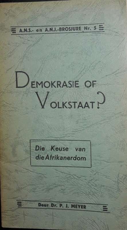 Demokrasie Of Volkstaat? - Dr. P J Meyer