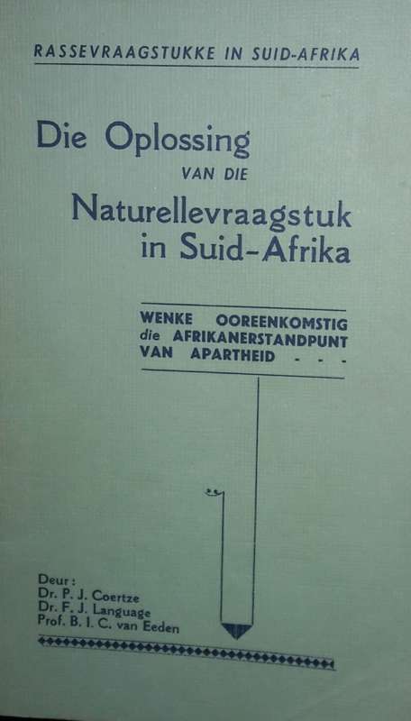 Due Oplossing Van Die Naturellevraagstuk in Suid-Afrika - Dr PJ Coertze  and Others