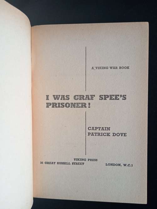 I Was Graf Spee`s Prisoner by Captain Patrick Dove