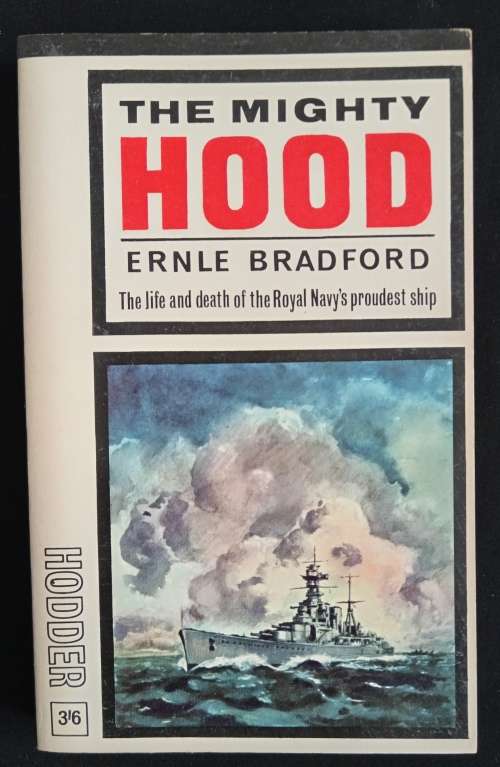 The Mighty Hood by Ernle Bradford