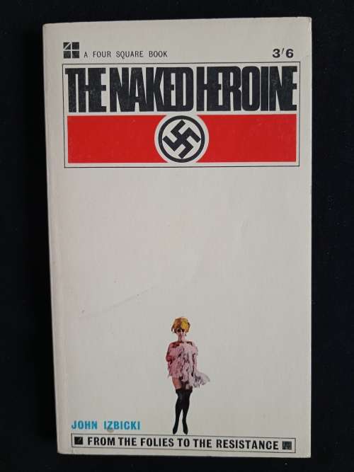 The Naked Heroine by John Izbicki