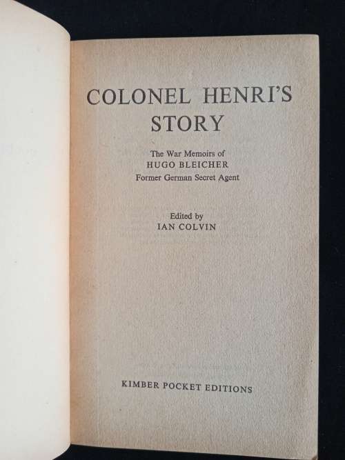 Colonel Henri`s Story - Edited by Ian Colvin