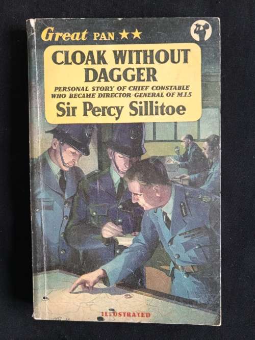 Cloak Without Dagger by Sir Percy Sillitoe