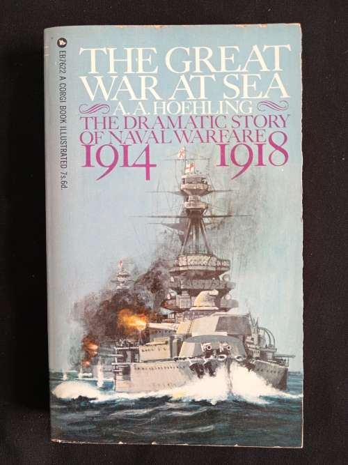 The Great War at Sea by A. A. Hoehling