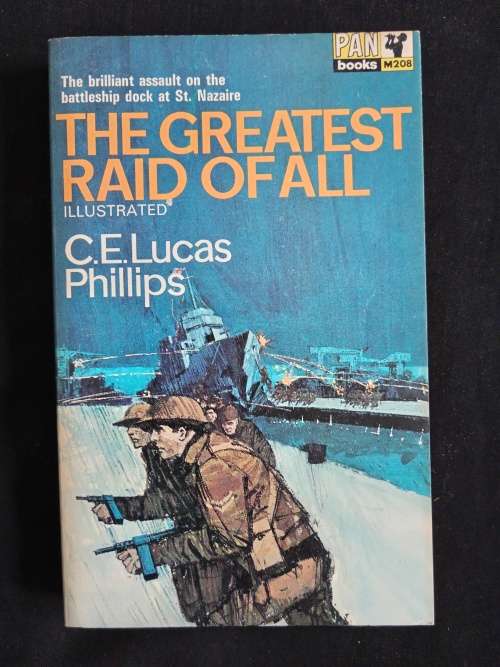 The Greatest Raid of All by C. E. Lucas Phillips