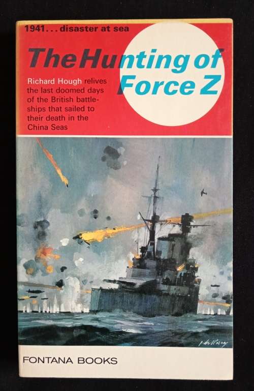 The Hunting of Force Z by Richard Hough