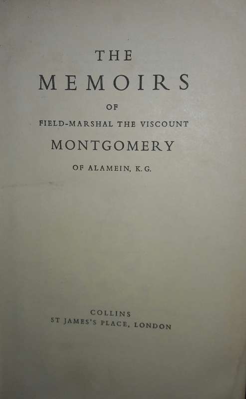 The Memoirs Of Field-Marshal Montgomery - Montgomery Of Alamein