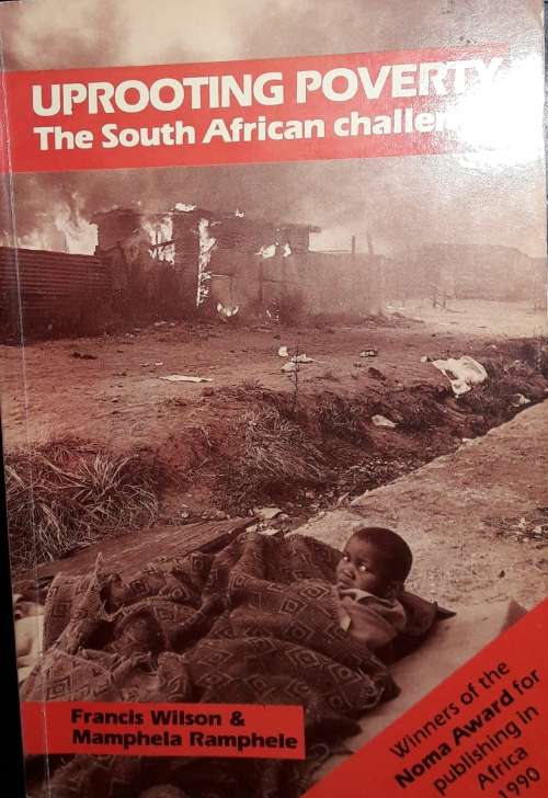 Uprooting Poverty - Francis Wison & Mamphela Ramphele