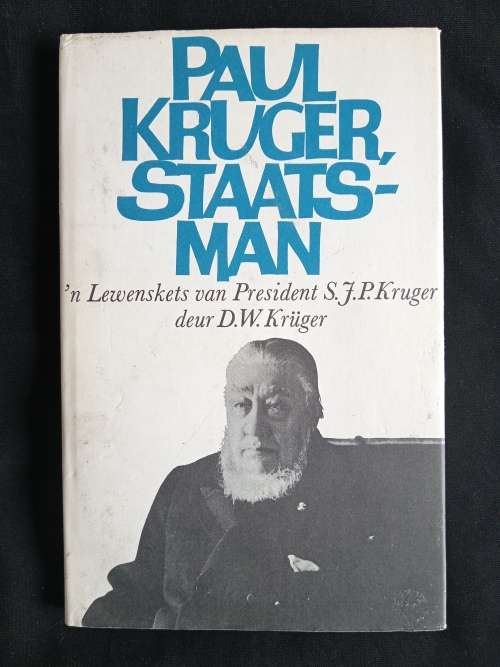 Paul Kruger Staatsman by D. W. Krüger